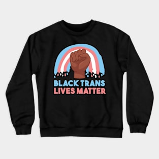 black trans lives matter pride month Crewneck Sweatshirt